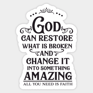 God Can Restore What Is Broken Sticker